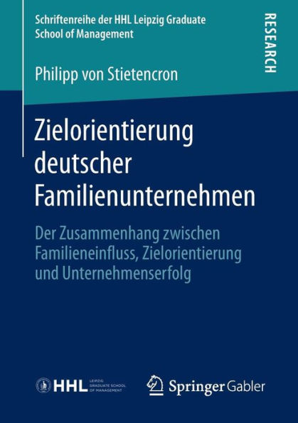 Zielorientierung deutscher Familienunternehmen: Der Zusammenhang zwischen Familieneinfluss, und Unternehmenserfolg