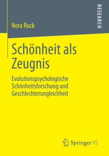 Schönheit als Zeugnis: Evolutionspsychologische Schönheitsforschung und Geschlechterungleichheit