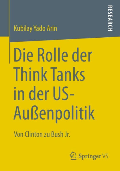 Die Rolle der Think Tanks in der US-Außenpolitik: Von Clinton zu Bush Jr.
