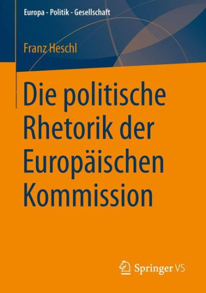 Die politische Rhetorik der Europï¿½ischen Kommission