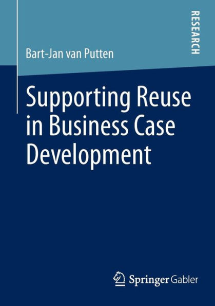 Supporting Reuse in Business Case Development