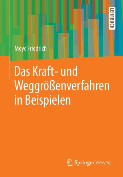 Das Kraft- und Weggrößenverfahren in Beispielen