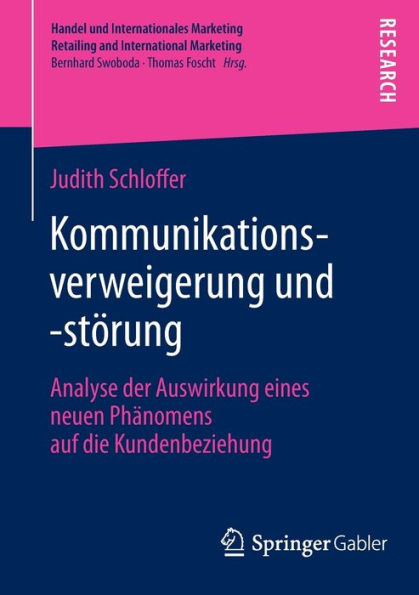 Kommunikationsverweigerung und -stï¿½rung: Analyse der Auswirkung eines neuen Phï¿½nomens auf die Kundenbeziehung