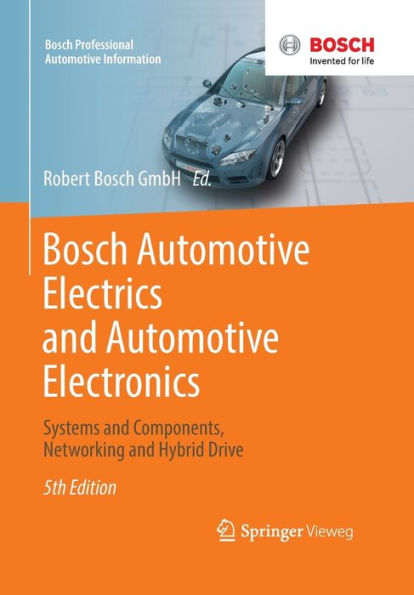 Bosch Automotive Electrics and Electronics: Systems Components, Networking Hybrid Drive