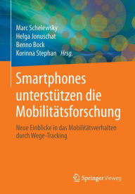 Title: Smartphones unterstï¿½tzen die Mobilitï¿½tsforschung: Neue Einblicke in das Mobilitï¿½tsverhalten durch Wege-Tracking, Author: Marc Schelewsky
