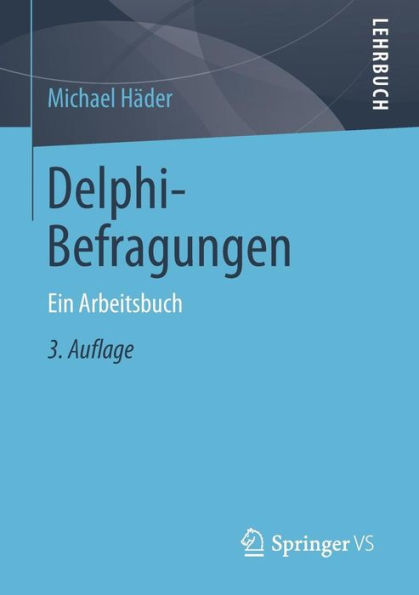 Delphi-Befragungen: Ein Arbeitsbuch