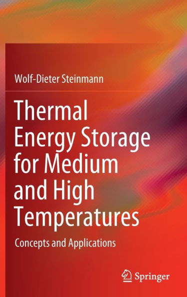 Thermal Energy Storage for Medium and High Temperatures: Concepts and Applications