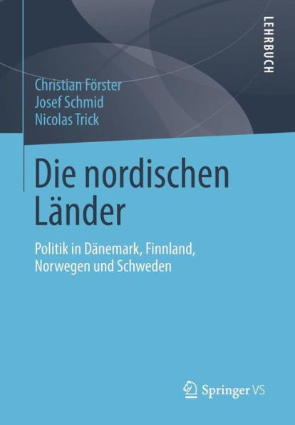 Die nordischen Länder: Politik Dänemark, Finnland, Norwegen und Schweden