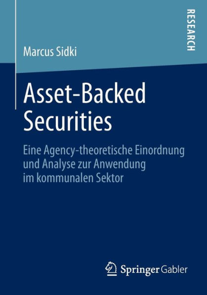 Asset-Backed Securities: Eine Agency-theoretische Einordnung und Analyse zur Anwendung im kommunalen Sektor