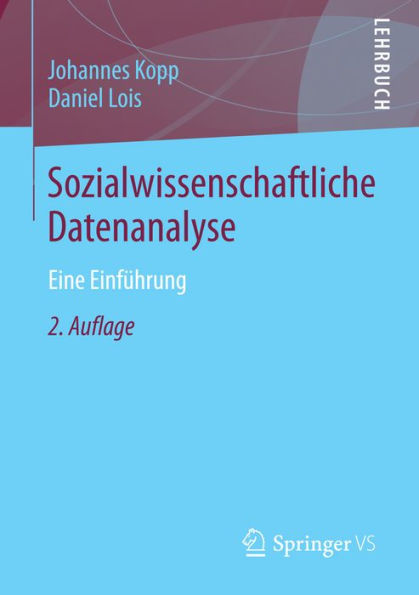 Sozialwissenschaftliche Datenanalyse: Eine Einführung