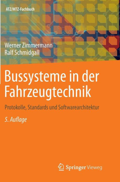 Bussysteme der Fahrzeugtechnik: Protokolle, Standards und Softwarearchitektur
