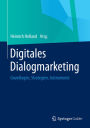 Digitales Dialogmarketing: Grundlagen, Strategien, Instrumente