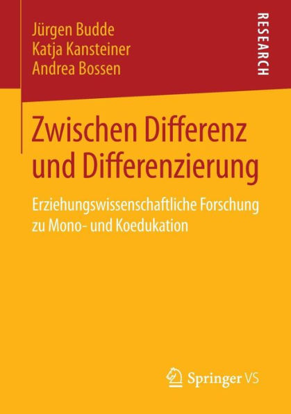 Zwischen Differenz und Differenzierung: Erziehungswissenschaftliche Forschung zu Mono- und Koedukation