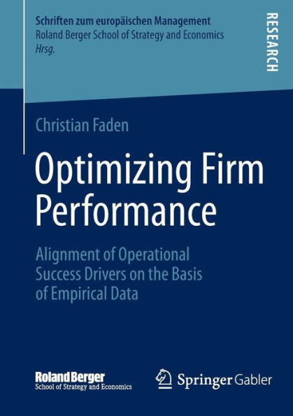 Optimizing Firm Performance: Alignment of Operational Success Drivers on the Basis Empirical Data