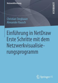 Title: Einführung in NetDraw: Erste Schritte mit dem Netzwerkvisualisierungsprogramm, Author: Christian Stegbauer