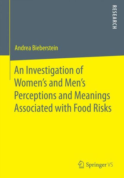 An Investigation of Women's and Men's Perceptions and Meanings Associated with Food Risks