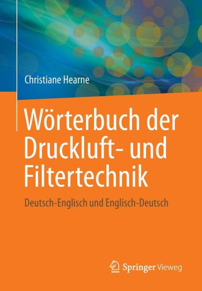Wï¿½rterbuch der Druckluft- und Filtertechnik: Deutsch-Englisch und Englisch-Deutsch