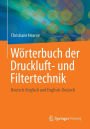 Wï¿½rterbuch der Druckluft- und Filtertechnik: Deutsch-Englisch und Englisch-Deutsch