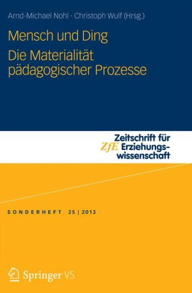 Mensch und Ding: Die Materialitï¿½t pï¿½dagogischer Prozesse