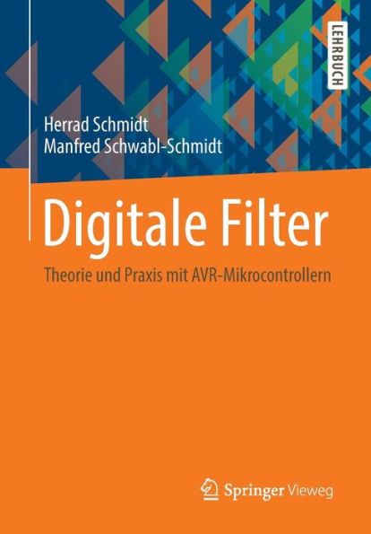 Digitale Filter: Theorie und Praxis mit AVR-Mikrocontrollern