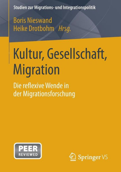 Kultur, Gesellschaft, Migration.: Die reflexive Wende der Migrationsforschung