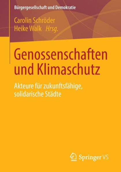 Genossenschaften und Klimaschutz: Akteure fï¿½r zukunftsfï¿½hige, solidarische Stï¿½dte