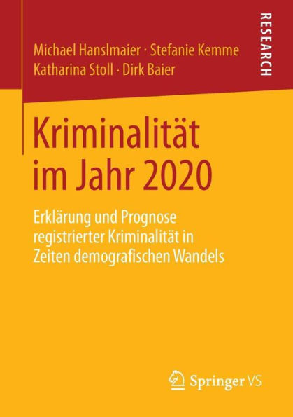 Kriminalitï¿½t im Jahr 2020: Erklï¿½rung und Prognose registrierter Zeiten demografischen Wandels