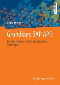 Title: Grundkurs SAP APO: Eine Einführung mit durchgehendem Fallbeispiel, Author: Andreas Witt