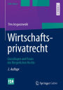 Wirtschaftsprivatrecht: Grundlagen und Praxis des Bürgerlichen Rechts