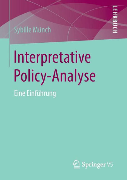 Interpretative Policy-Analyse: Eine Einführung