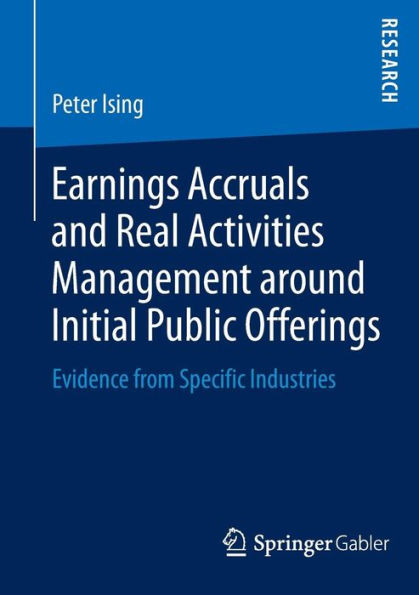 Earnings Accruals and Real Activities Management around Initial Public Offerings: Evidence from Specific Industries