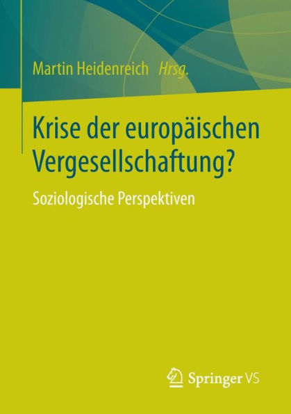 Krise der europï¿½ischen Vergesellschaftung?: Soziologische Perspektiven