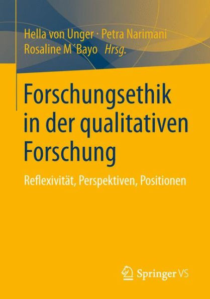 Forschungsethik in der qualitativen Forschung: Reflexivitï¿½t, Perspektiven, Positionen