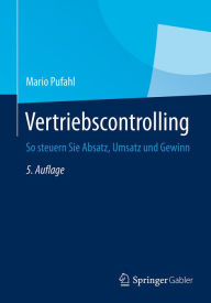 Title: Vertriebscontrolling: So steuern Sie Absatz, Umsatz und Gewinn, Author: Mario Pufahl