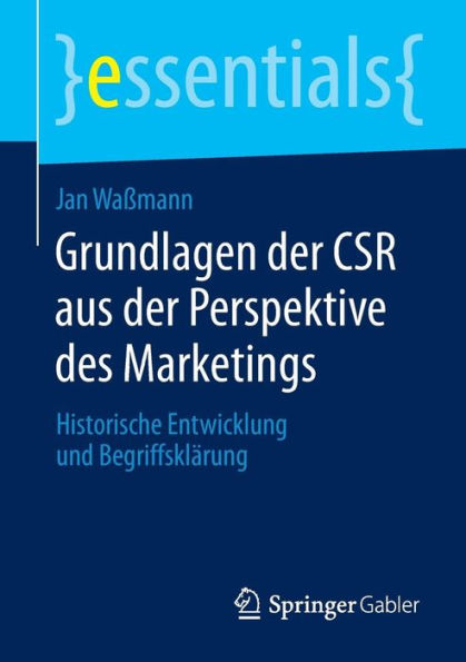 Grundlagen der CSR aus Perspektive des Marketings: Historische Entwicklung und Begriffsklärung