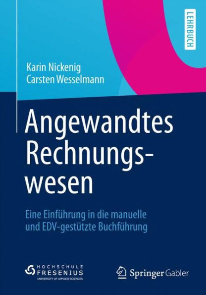 Angewandtes Rechnungswesen: Eine Einführung die manuelle und EDV-gestützte Buchführung