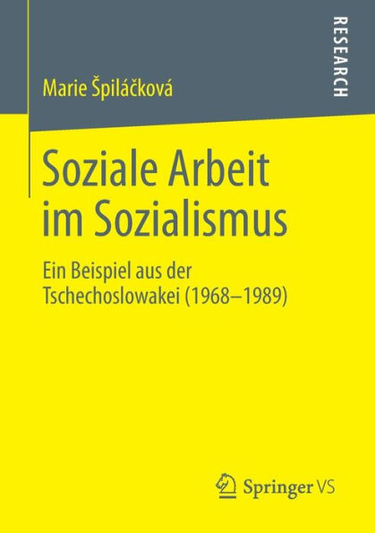 Soziale Arbeit im Sozialismus: Ein Beispiel aus der Tschechoslowakei (1968-1989)
