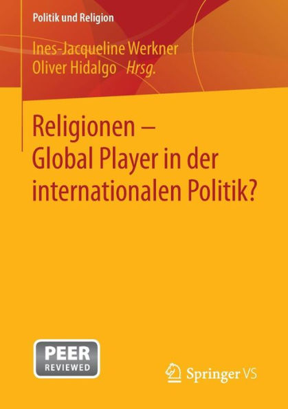 Religionen - Global Player der internationalen Politik?