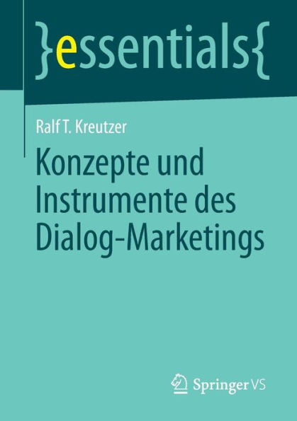 Konzepte und Instrumente des Dialog-Marketings