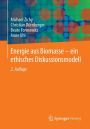 Energie aus Biomasse - ein ethisches Diskussionsmodell