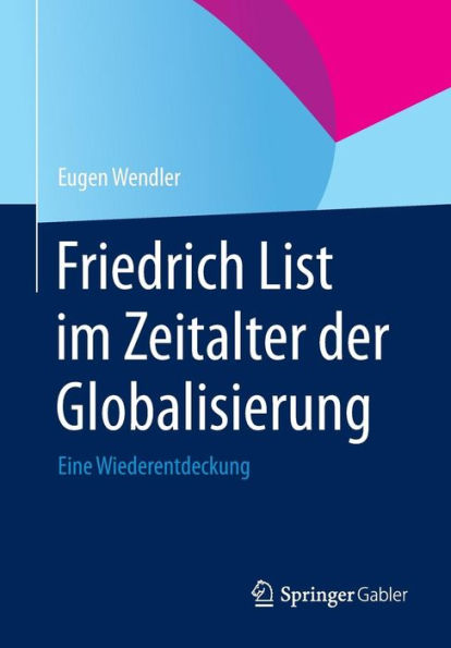 Friedrich List im Zeitalter der Globalisierung: Eine Wiederentdeckung