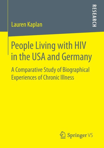 People Living with HIV in the USA and Germany: A Comparative Study of Biographical Experiences of Chronic Illness