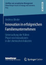 Innovation in erfolgreichen Familienunternehmen: Untersuchung der frühen Phase von Innovationen in der chemischen Industrie