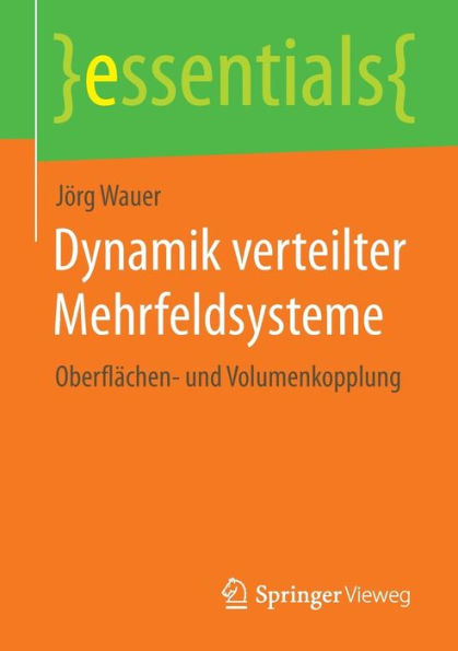 Dynamik verteilter Mehrfeldsysteme: Oberflächen- und Volumenkopplung