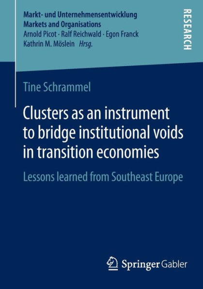 Clusters as an instrument to bridge institutional voids in transition economies: Lessons learned from Southeast Europe