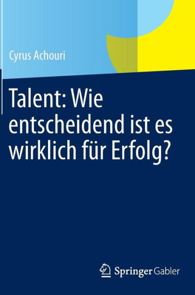 Talent: Wie entscheidend ist es wirklich fï¿½r Erfolg?