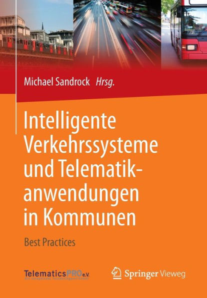 Intelligente Verkehrssysteme und Telematikanwendungen Kommunen: Best Practices