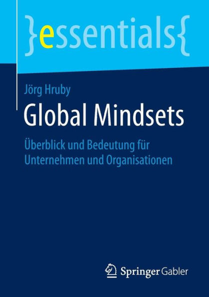 Global Mindsets: Überblick und Bedeutung für Unternehmen Organisationen
