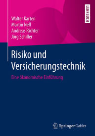Title: Risiko und Versicherungstechnik: Eine ökonomische Einführung, Author: Walter Karten