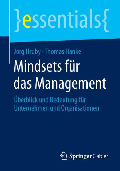 Mindsets für das Management: Überblick und Bedeutung Unternehmen Organisationen